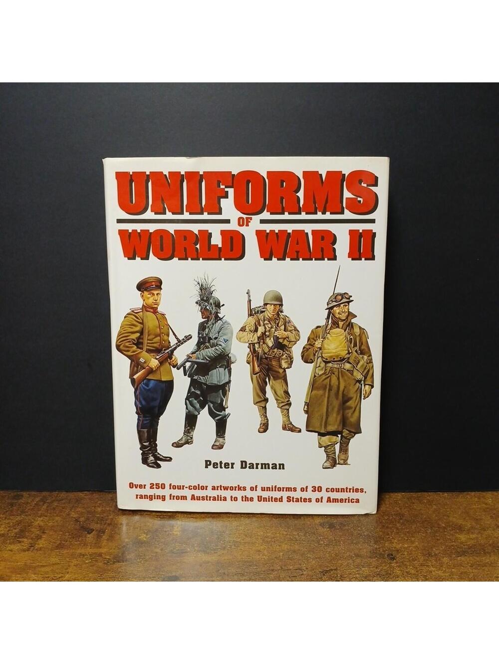 Uniforms of World War II by Peter Darman, Hardcover, 250 Artworks, 30 Countries